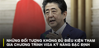 NHỮNG ĐỐI TƯỢNG KHÔNG ĐỦ ĐIỀU KIỆN THAM GIA CHƯƠNG TRÌNH VISA KỸ NĂNG ĐẶC ĐỊNH